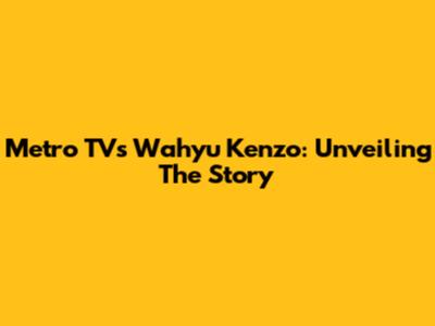 Metro TV's Wahyu Kenzo: Unveiling The Story