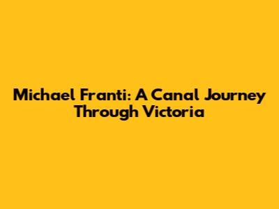 Michael Franti: A Canal Journey Through Victoria