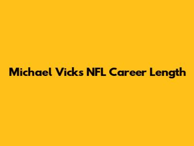 Michael Vick's NFL Career Length