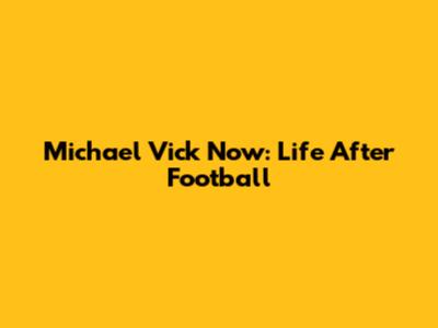 Michael Vick Now: Life After Football