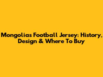 Mongolia's Football Jersey: History, Design & Where To Buy