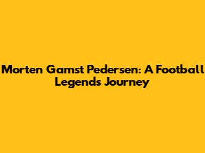 Morten Gamst Pedersen: A Football Legend's Journey