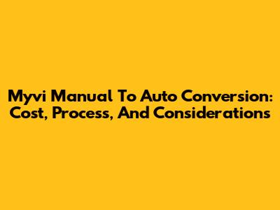 Myvi Manual To Auto Conversion: Cost, Process, And Considerations