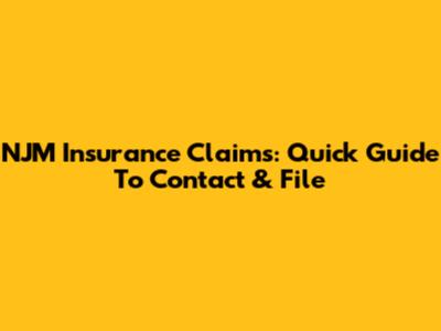 NJM Insurance Claims: Quick Guide To Contact & File