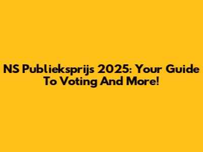 NS Publieksprijs 2025: Your Guide To Voting And More!