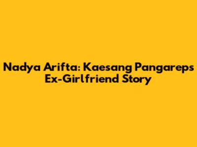 Nadya Arifta: Kaesang Pangarep's Ex-Girlfriend Story
