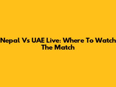 Nepal Vs UAE Live: Where To Watch The Match