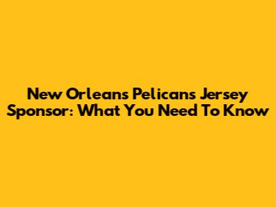 New Orleans Pelicans Jersey Sponsor: What You Need To Know