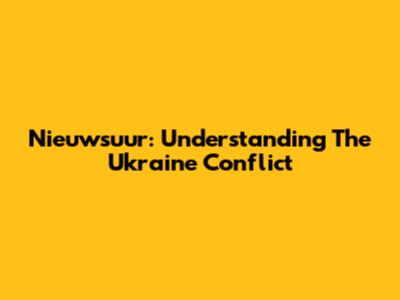 Nieuwsuur: Understanding The Ukraine Conflict