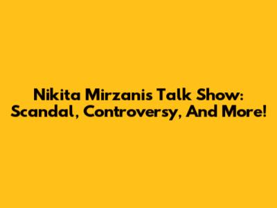 Nikita Mirzani's Talk Show: Scandal, Controversy, And More!