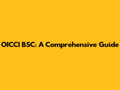 OICCI BSC: A Comprehensive Guide