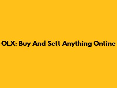 OLX: Buy And Sell Anything Online