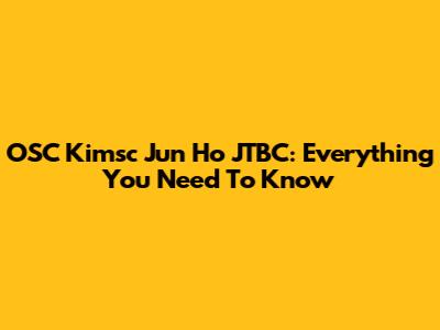 OSC Kimsc Jun Ho JTBC: Everything You Need To Know