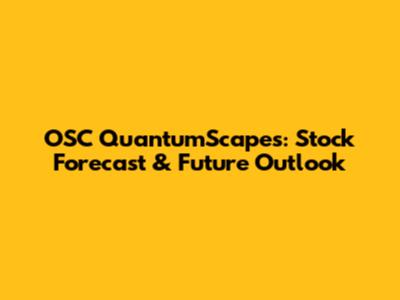 OSC QuantumScapes: Stock Forecast & Future Outlook