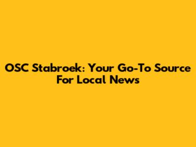 OSC Stabroek: Your Go-To Source For Local News
