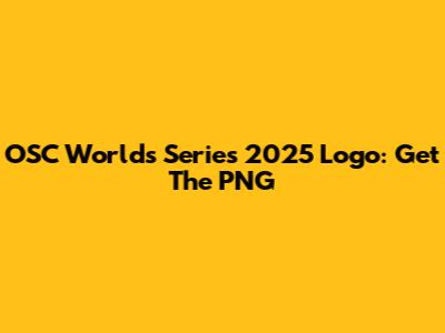 OSC Worlds Series 2025 Logo: Get The PNG