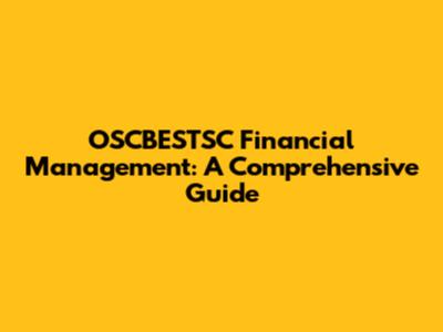OSCBESTSC Financial Management: A Comprehensive Guide