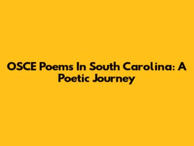 OSCE Poems In South Carolina: A Poetic Journey
