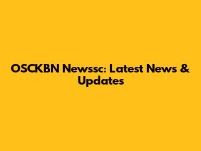 OSCKBN Newssc: Latest News & Updates
