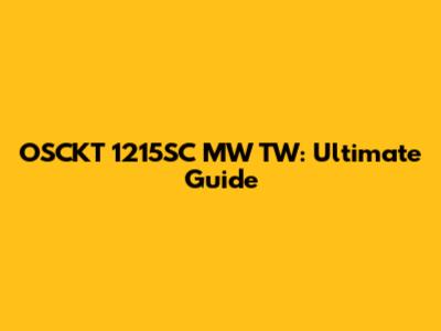 OSCKT 1215SC MW TW: Ultimate Guide