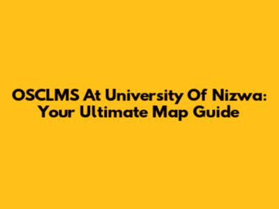 OSCLMS At University Of Nizwa: Your Ultimate Map Guide
