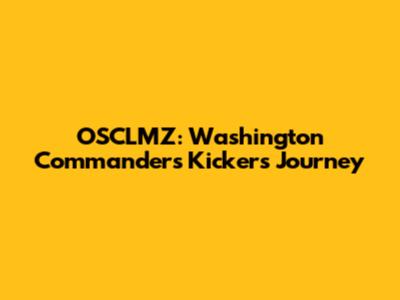OSCLMZ: Washington Commanders Kicker's Journey