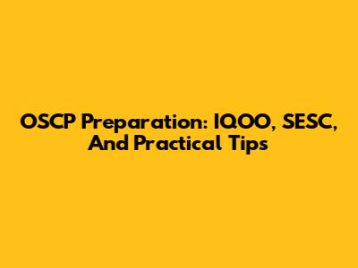 OSCP Preparation: IQOO, SESC, And Practical Tips
