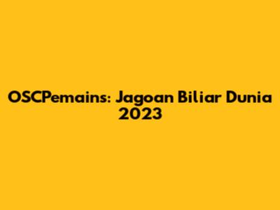 OSCPemain's: Jagoan Biliar Dunia 2023