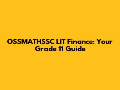 OSSMATHSSC LIT Finance: Your Grade 11 Guide