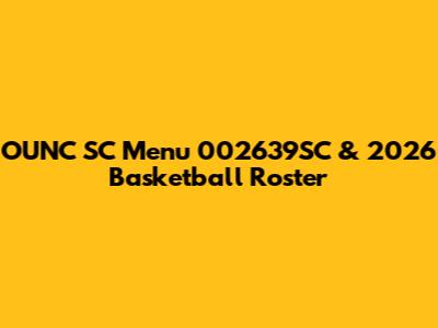 OUNC SC Menu 002639SC & 2026 Basketball Roster