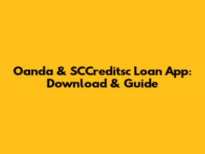 Oanda & SCCreditsc Loan App: Download & Guide