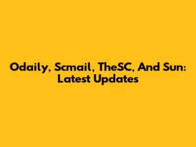 Odaily, Scmail, TheSC, And Sun: Latest Updates