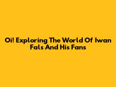 Oi! Exploring The World Of Iwan Fals And His Fans