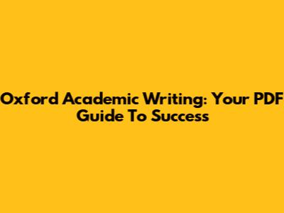 Oxford Academic Writing: Your PDF Guide To Success