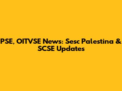 PSE, OITVSE News: Sesc Palestina & SCSE Updates