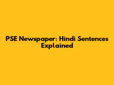 PSE Newspaper: Hindi Sentences Explained