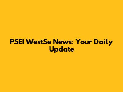 PSEI WestSe News: Your Daily Update