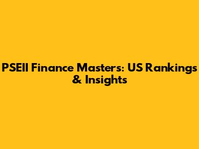 PSEII Finance Masters: US Rankings & Insights