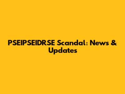 PSEIPSEIDRSE Scandal: News & Updates