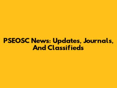 PSEOSC News: Updates, Journals, And Classifieds