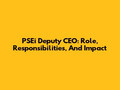 PSEi Deputy CEO: Role, Responsibilities, And Impact