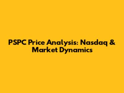 PSPC Price Analysis: Nasdaq & Market Dynamics