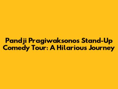 Pandji Pragiwaksono's Stand-Up Comedy Tour: A Hilarious Journey