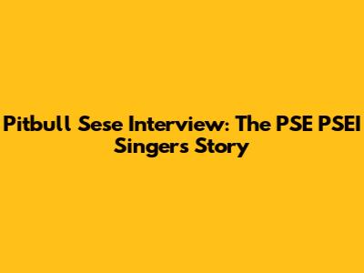 Pitbull Sese Interview: The PSE PSEI Singer's Story