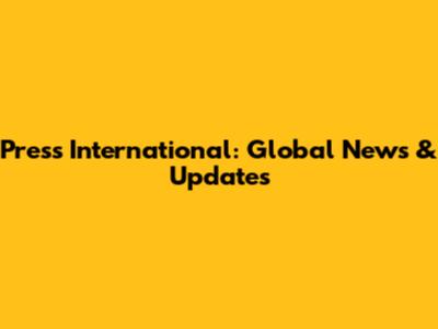 Press International: Global News & Updates
