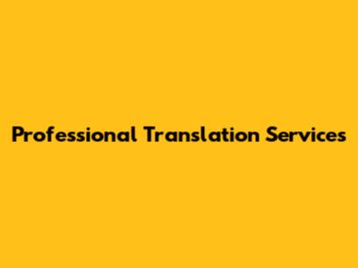 Professional Translation Services