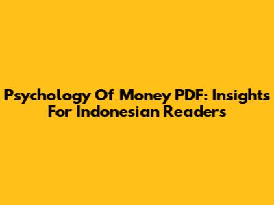Psychology Of Money PDF: Insights For Indonesian Readers
