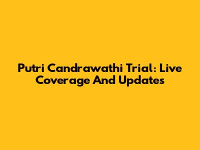 Putri Candrawathi Trial: Live Coverage And Updates