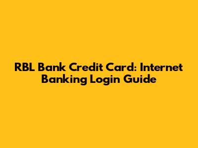 RBL Bank Credit Card: Internet Banking Login Guide