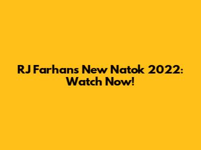 RJ Farhan's New Natok 2022: Watch Now!